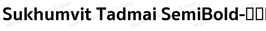 Sukhumvit Tadmai SemiBold字体转换